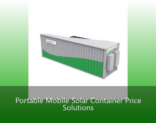 Portable Mobile Solar Container Price Solutions